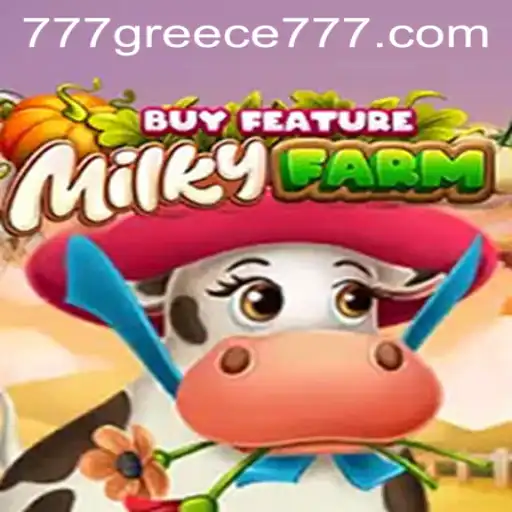 MilkyFarmBuyFeature: A Delightful Adventure in 777 Greece