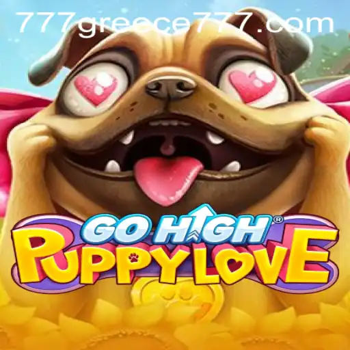 GoHighPuppyLove: A Joyful Adventure Fueled by Excitement of 777 Greece